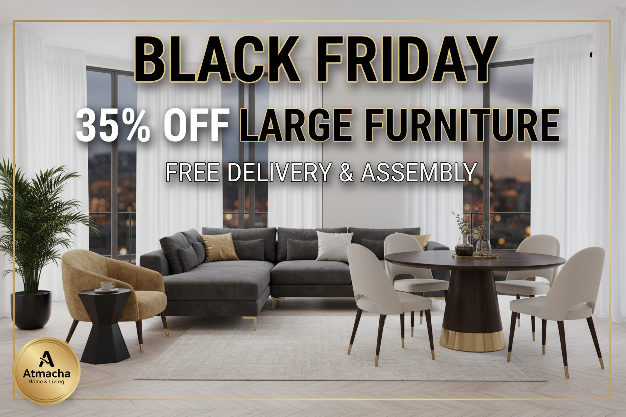 Black Friday Furniture Sale UK – 35% Off Large Furniture with Free Delivery & Assembly